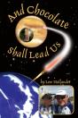 And Chocolate Shall Lead Us - Preview