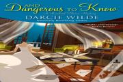 And Dangerous To Know