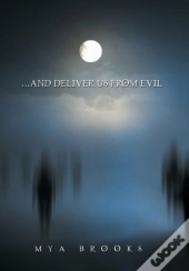 . . . And Deliver Us From Evil