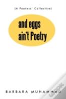 And Eggs Ain'T Poetry