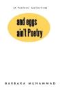 And Eggs Ain'T Poetry - Preview