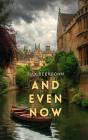 And Even Now - Preview