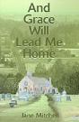 And Grace Will Lead Me Home - Preview