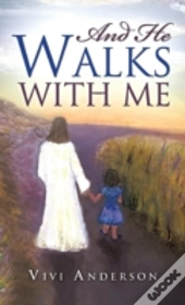 And He Walks With Me