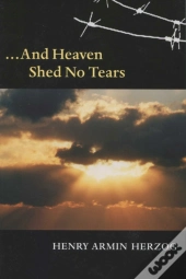 And Heaven Shed No Tears