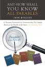 And How Shall You Know All Parables - Preview