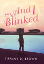 ...And I Blinked - Preview