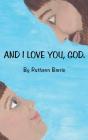 And I Love You, God - Preview
