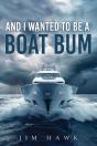 And I Wanted To Be A Boat Bum - Preview