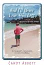 And I'Ll Never Love Him Less - Preview