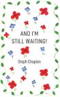 And I'M Still Waiting! - Preview