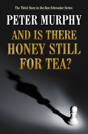 And Is There Honey Still For Tea? - Preview