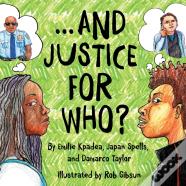 And Justice For Who?