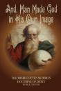 And Man Made God In His Own Image - Preview