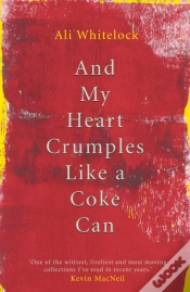 Capa do artigo And My Heart Crumples Like A Coke Can