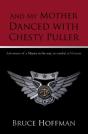 And My Mother Danced With Chesty Puller - Preview