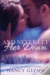 And Never Let Her Down