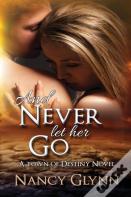 And Never Let Her Go