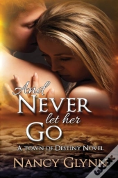 And Never Let Her Go