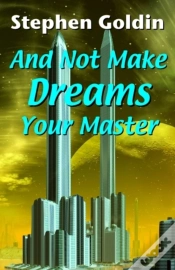 Capa do artigo And Not Make Dreams Your Master