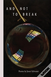 And Not To Break