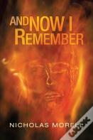 And Now I Remember