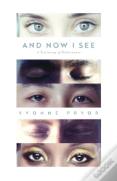 And Now I See
