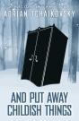 And Put Away Childish Things - Preview