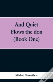 And Quiet Flows The Don (Book One)