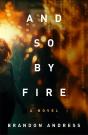 And So By Fire - Preview