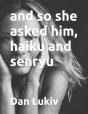 And So She Asked Him, Haiku And Senryu - Preview