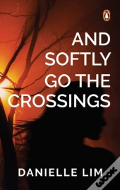 And Softly Go The Crossings