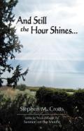 And Still The Hour Shines...