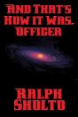 And That'S How It Was, Officer - Preview