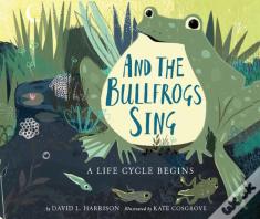And The Bullfrogs Sing