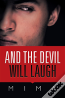 And The Devil Will Laugh