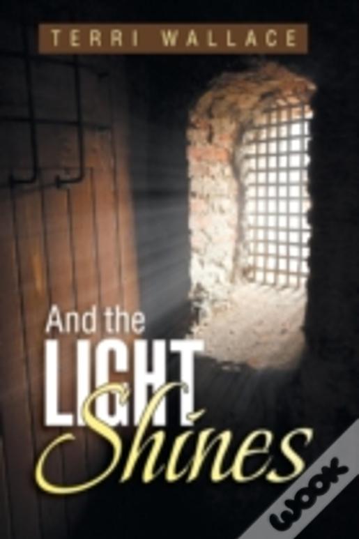 And The Light Shines