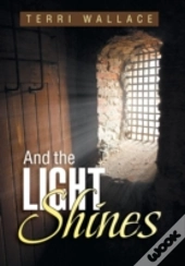 And The Light Shines