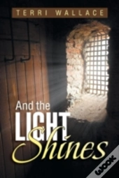And The Light Shines