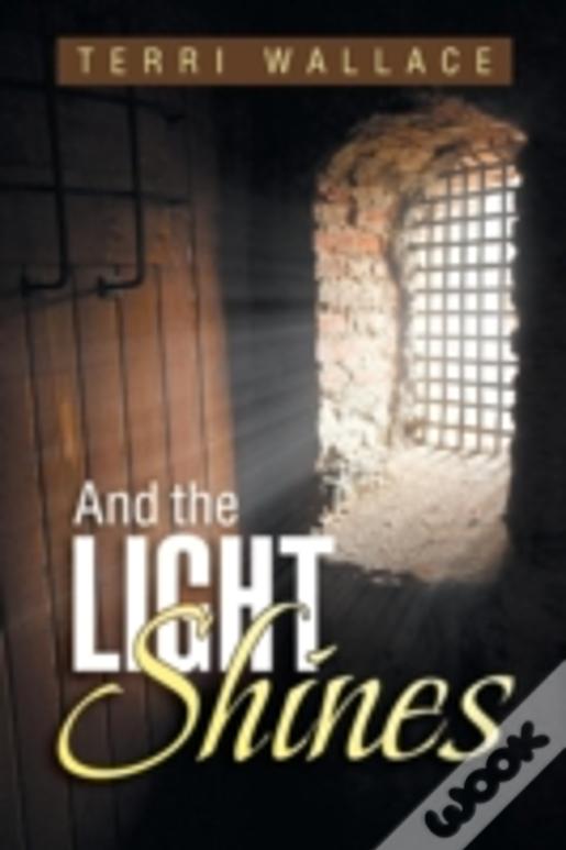 And The Light Shines