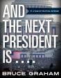 And The Next President Is .  .  .  .  . - Preview
