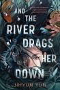 And The River Drags Her Down - Preview