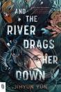 And The River Drags Her Down - Preview