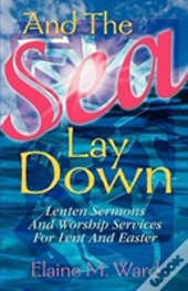 And The Sea Lay Down