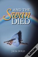And The Swan Died