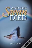 And The Swan Died