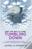 And The Walls Came Tumbling Down