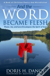 And The Word Became Flesh
