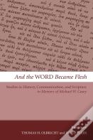 And The Word Became Flesh