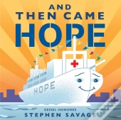 And Then Came Hope